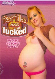Fertile and Fucked Porn Video