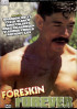 Foreskin Forever Porn Video