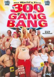 Worlds First 300 lb Gang Bang The Porn Video